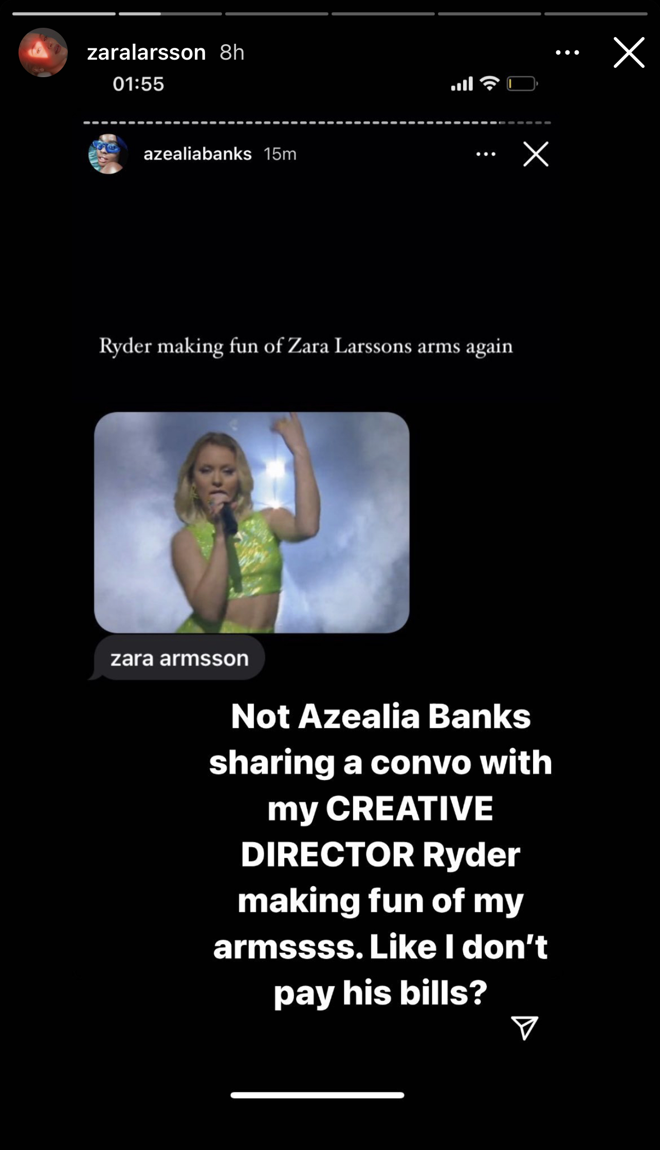 "Ryder" making fun och Zara Larssons arms again, "Zara Armsson" Not Azealia Banks sharing a convo with my Cretive Director Ryder, making fun of my arms. Like I don't pay his bills?
