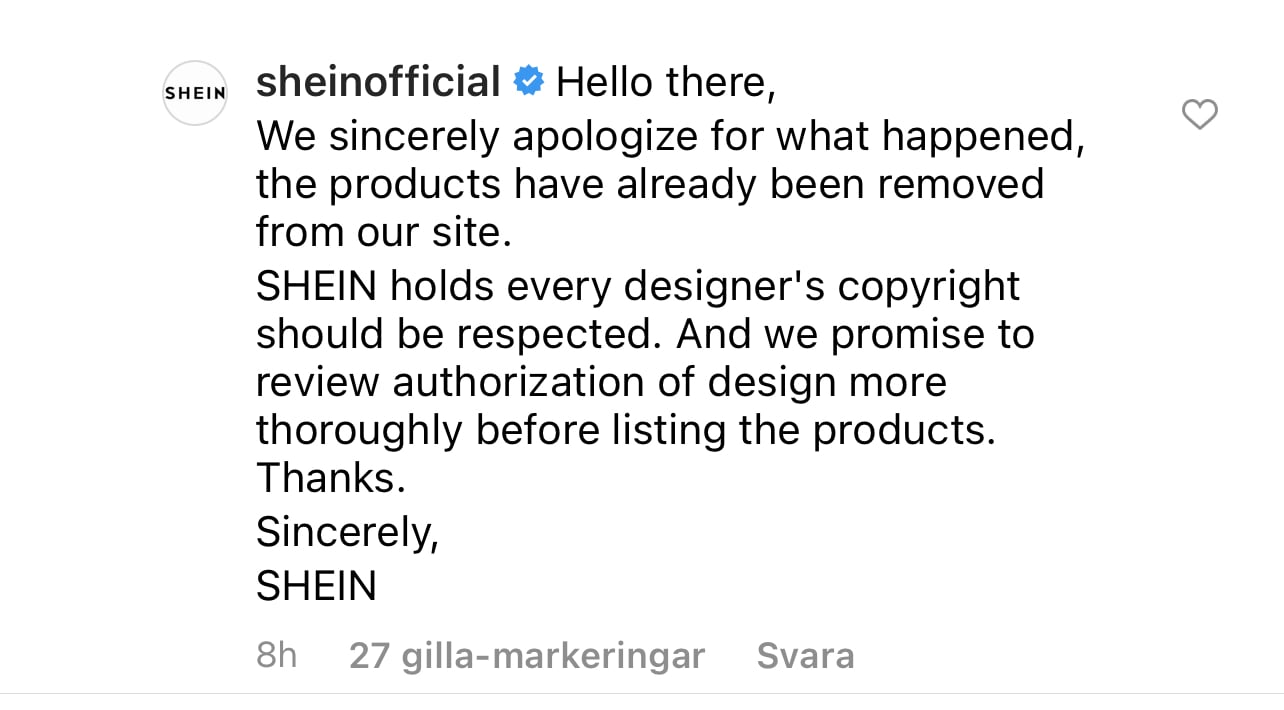 Hello there,  We sincerely apologize for what happened, the products have already been removed from our site. SHEIN holds every designer's copyright should be respected. And we promise to review authorization of design more thoroughly before listing the products. Thanks.  Sincerely, SHEIN